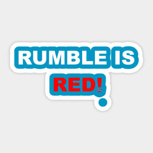 Rumble is Red Sticker